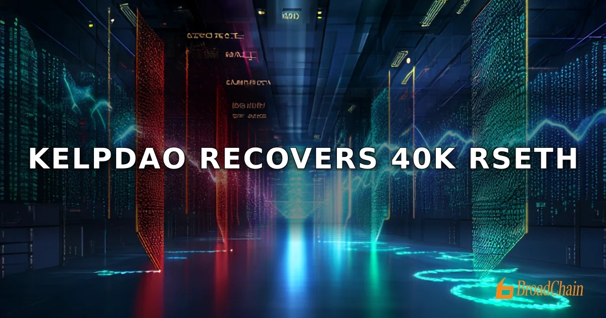 KelpDAO เปิดเผยความคืบหน้าการฟื้นฟู rsETH ช่องว่างคงเหลือประมาณ 89,500 ETH