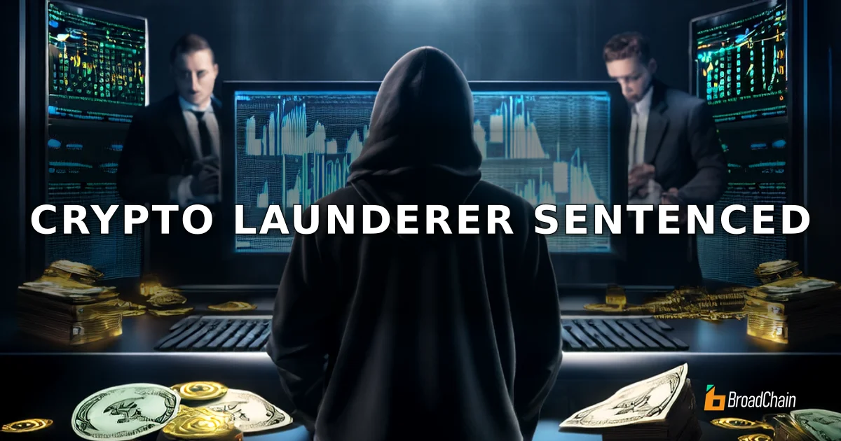 Hombre de California sentenciado a 70 meses por caso de lavado de dinero con criptomonedas de 260 millones de dólares