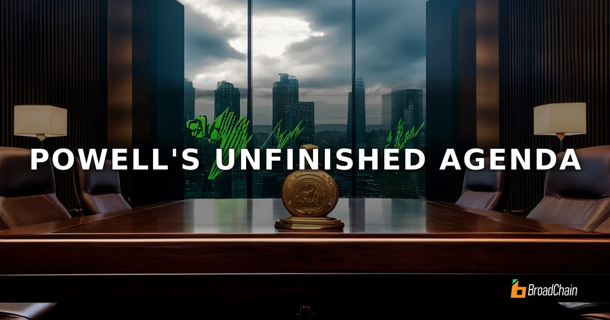 ปิดฉากวาระ 8 ปีของพาวเวลล์: วาระที่ยังไม่เสร็จสิ้นสำหรับวอร์ช ผู้สืบทอดตำแหน่ง